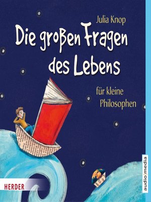 cover image of Die großen Fragen des Lebens für kleine Philosophen